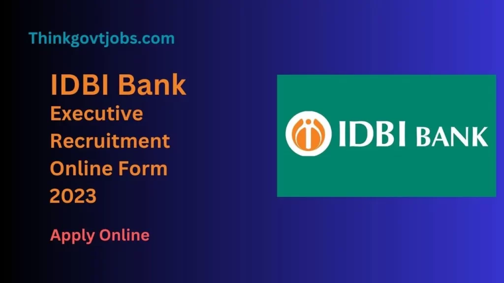 IDBI Bank Executive Recruitment Online