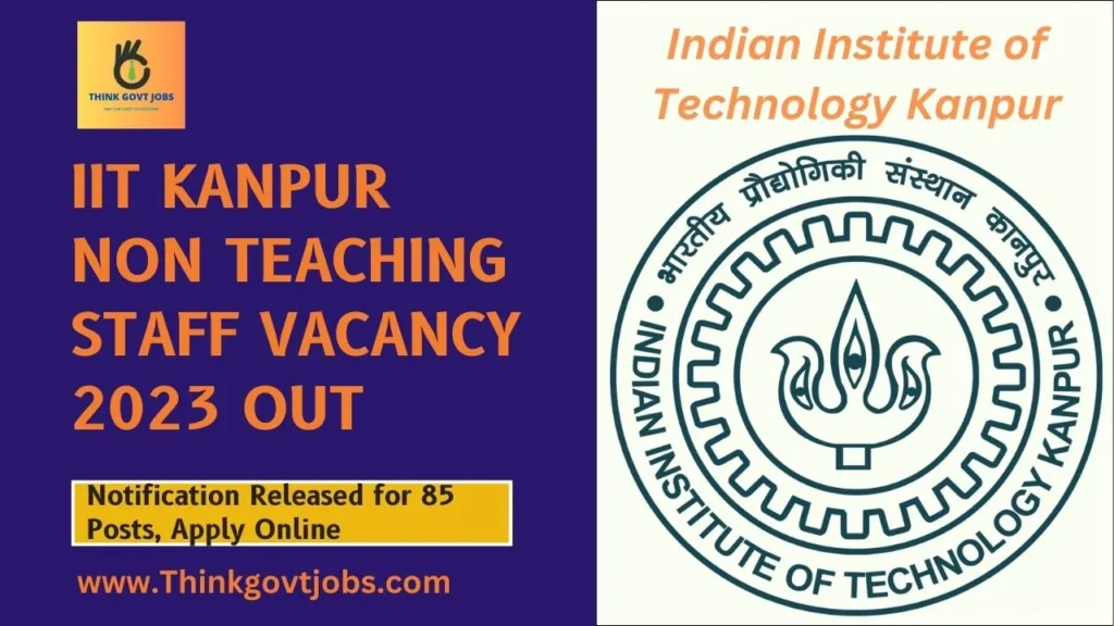 IIT Kanpur Non Teaching Staff Vacancy 2023
