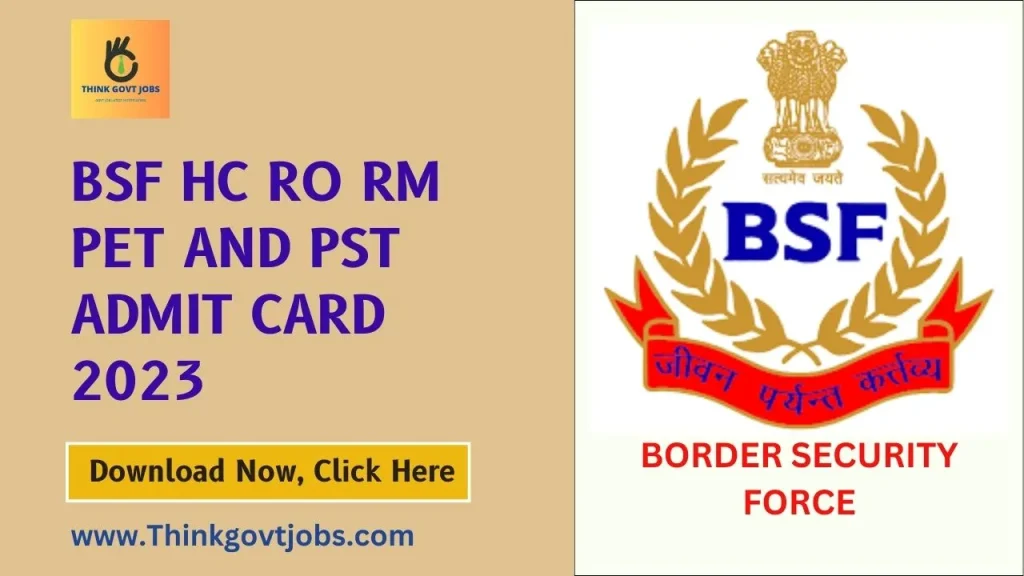 BSF HC RO RM PET And PST Admit Card 2023