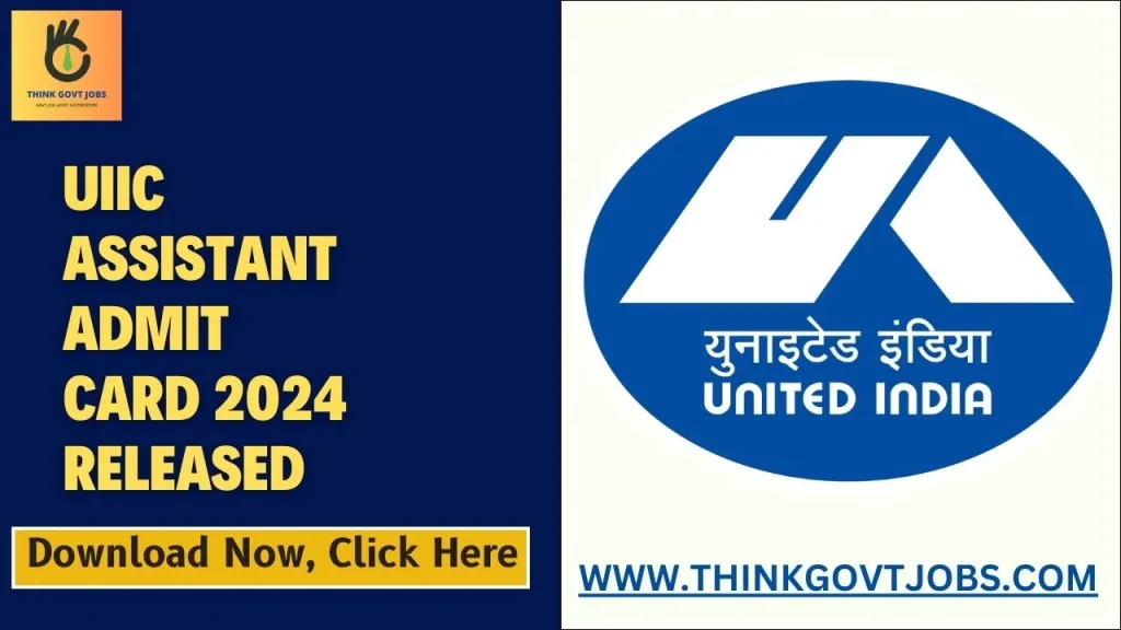 UIIC Assistant Admit Card 2024 Released