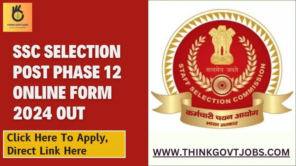 SSC Selection Post Phase 12 Online Form 2024