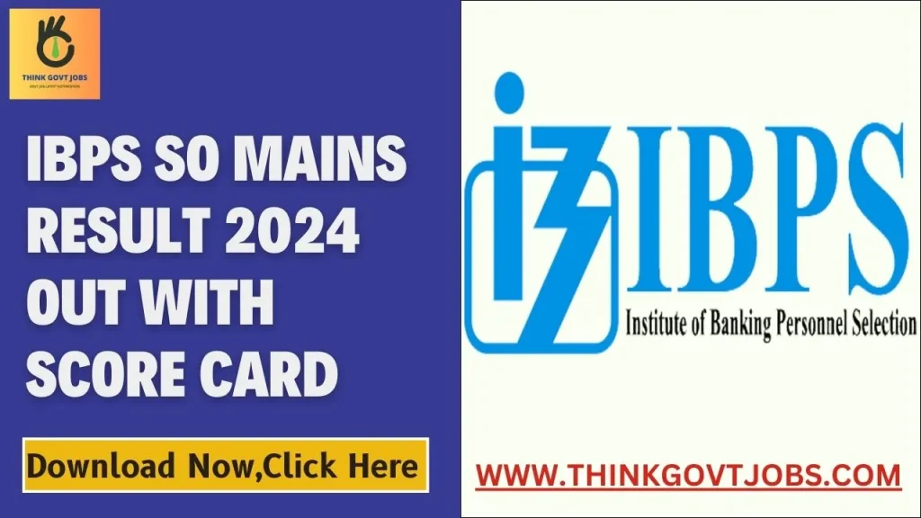 IBPS SO Mains Result 2024 Out With Score card
