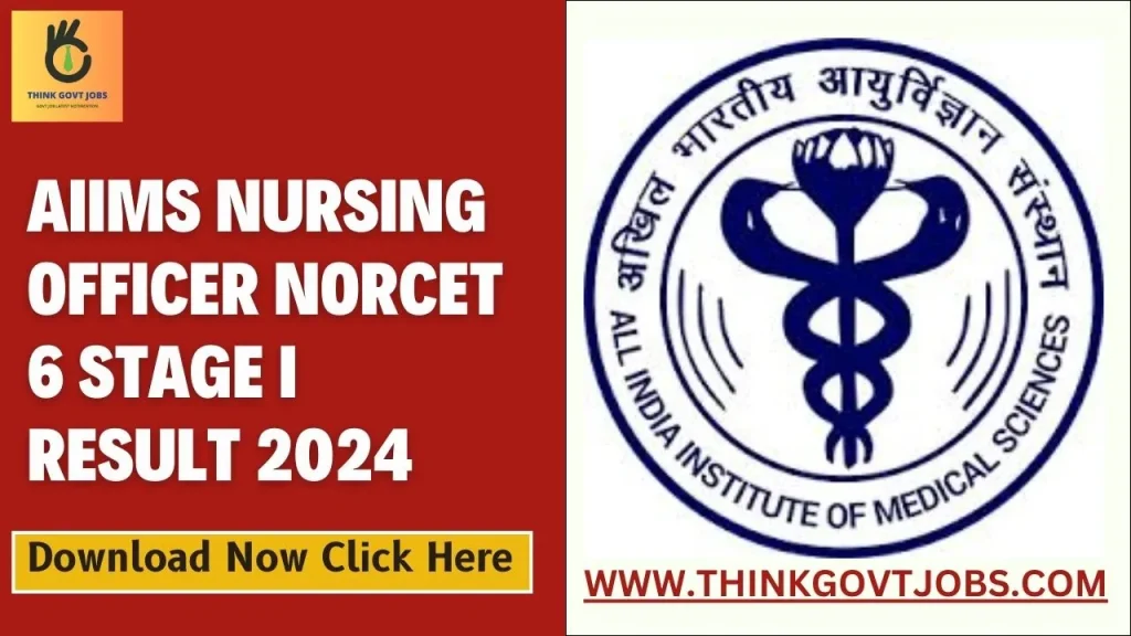 AIIMS Nursing Officer NORCET 6 Stage I Result 2024