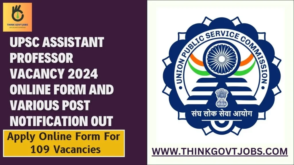 UPSC Assistant Professor Vacancy 2024 Online Form and Various post Notification Out