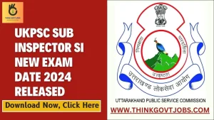 UKPSC Sub Inspector SI New Exam Date 2024