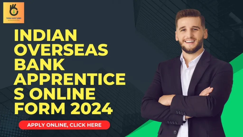 Indian Overseas Bank Apprentices Online Form 2024