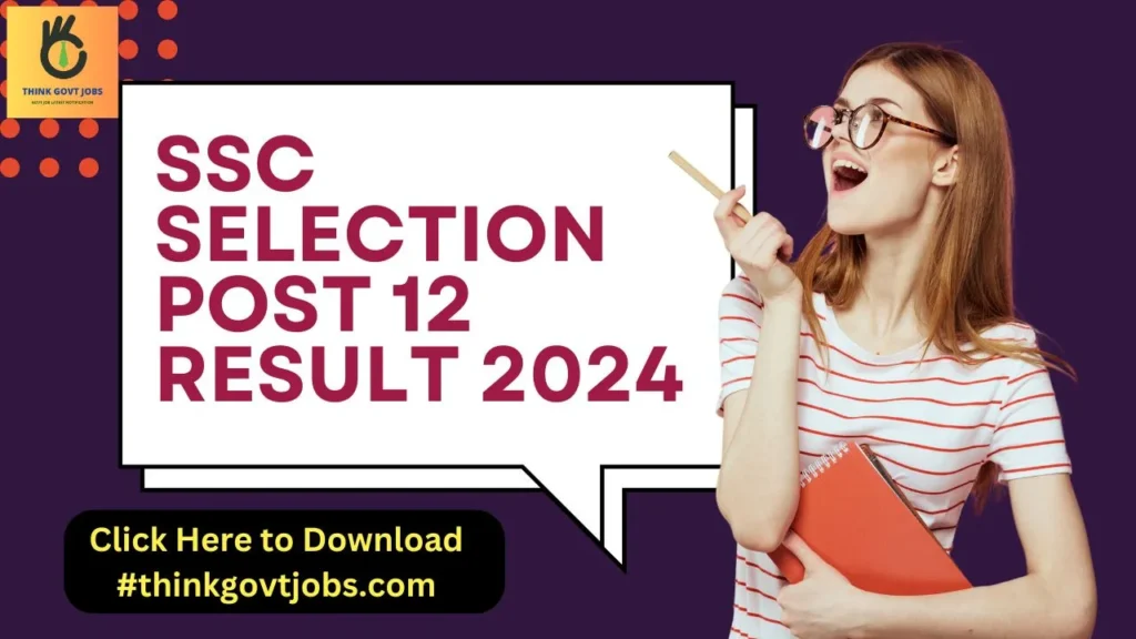 SSC Selection Post 12 Result 2024