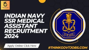 Indian Navy SSR Medical Assistant Recruitment 2024