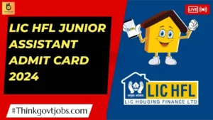 LIC HFL Junior Assistant Admit Card 2024