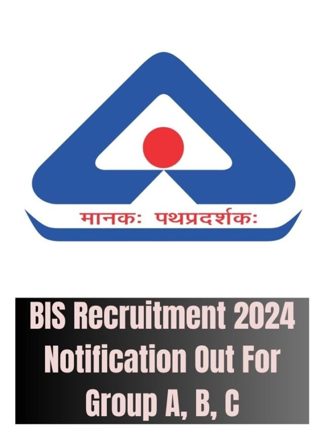 BIS Recruitment 2024 Notification Out For Group A, B, C 345 Posts and Online Application Form