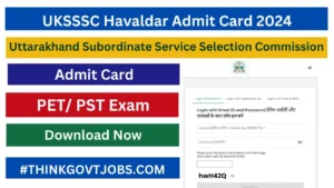 UKSSSC Havaldar Admit Card 2024