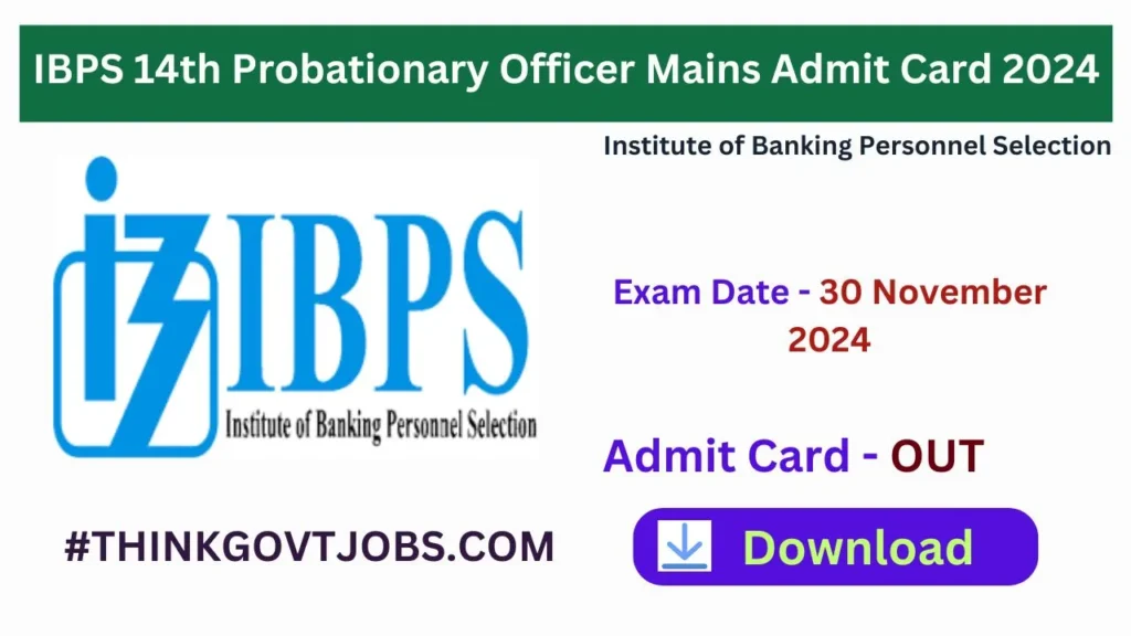 IBPS 14th Probationary Officer Mains Admit Card 2024