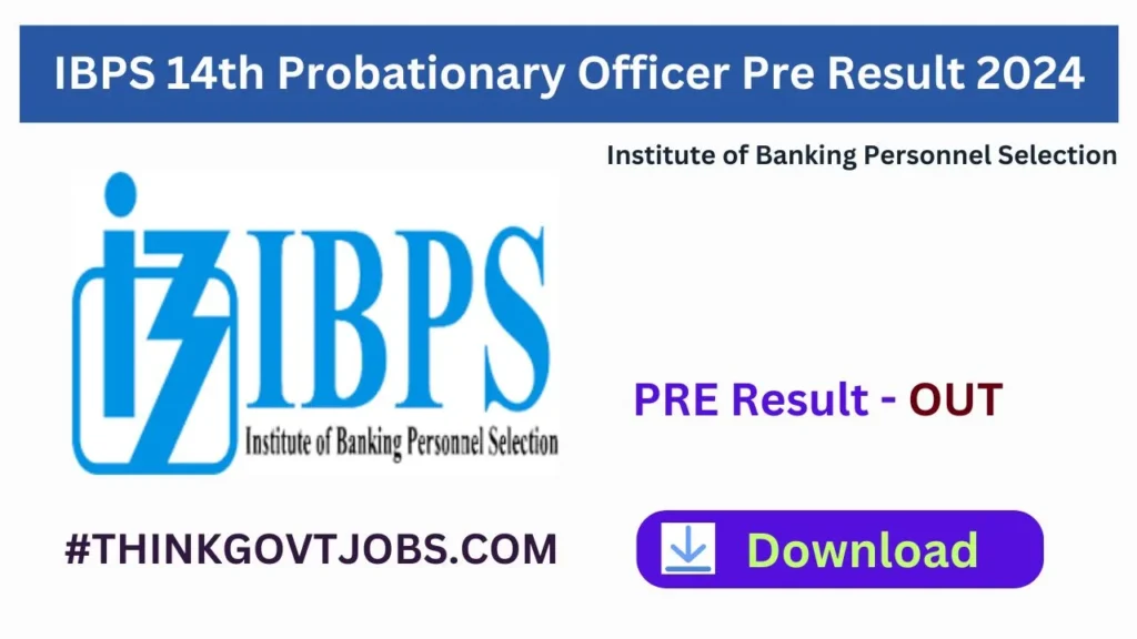 IBPS 14th Probationary Officer Pre Result 2024