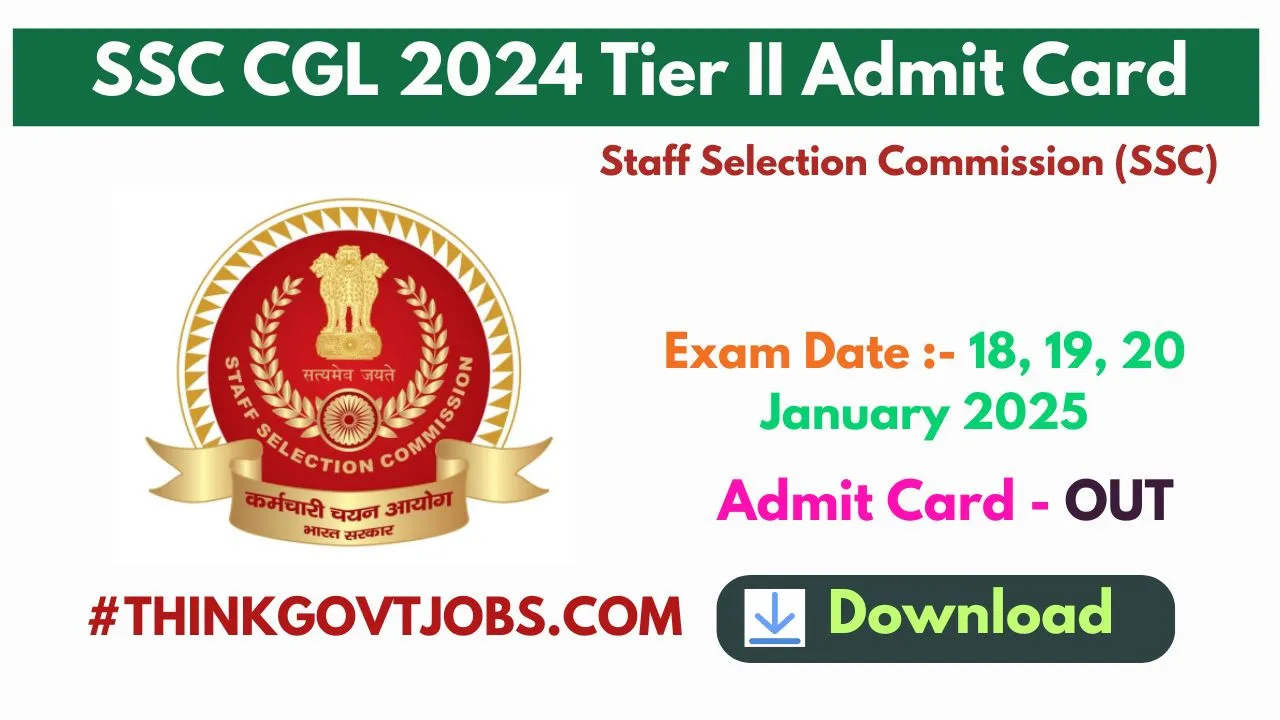 SSC CGL 2024 Tier II Admit Card Out Now