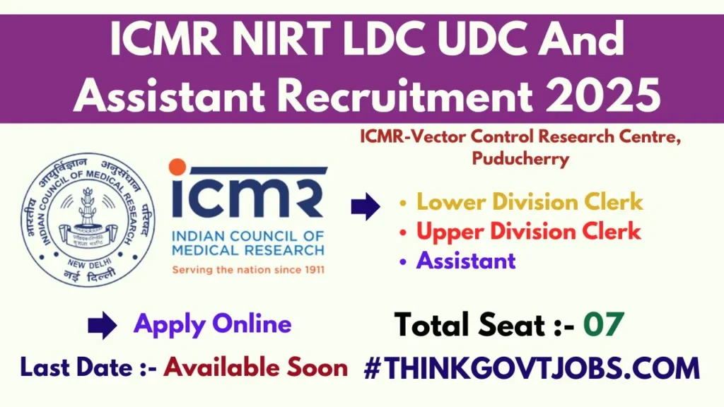 ICMR NIRT LDC UDC And Assistant Recruitment 2025