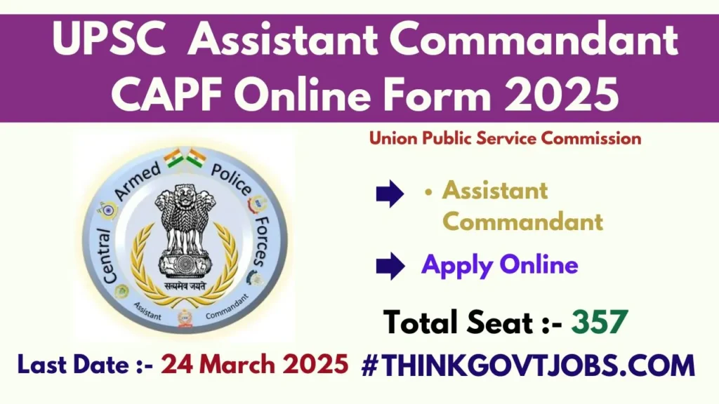 UPSC 357 Assistant Commandant CAPF Online Form 2025