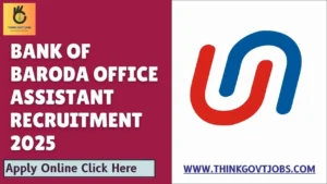 Bank of Baroda Office Assistant Recruitment 2025