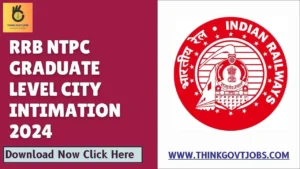 RRB NTPC Graduate Level City Intimation 2024