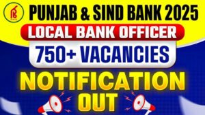 Punjab and Sind Bank 750 LBO Recruitment 2025
