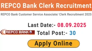 REPCO Bank 30 Clerk Recruitment 2025 – Apply Online for 30 Vacancies